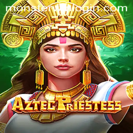 AztecPriestess: A Journey into the Heart of Ancient Mysteries and Monsterwin Thrills